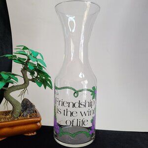 Glass Wine Decanter / Carafe – “Friendship Is the Wine of Life”